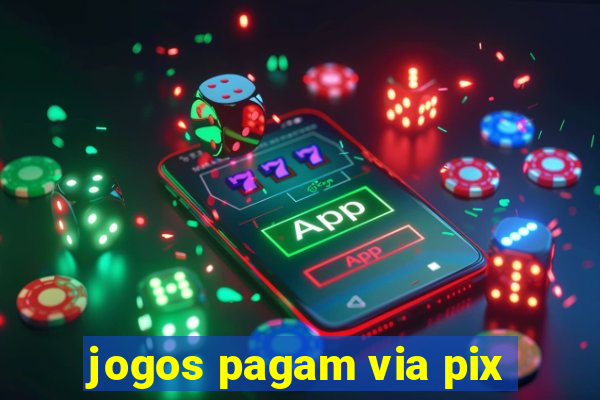 jogos pagam via pix